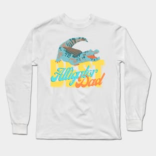 Best Alligator Dad Ever Long Sleeve T-Shirt